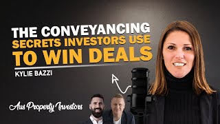 Highlights - The Conveyancing Secrets Investors Use to Win Deals - Kylie Bazzi 🔥- 15/10/25 -AUS Prop