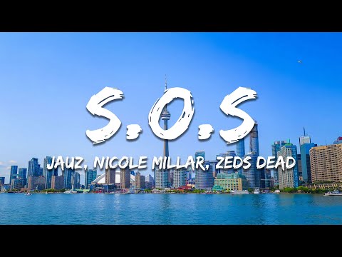 JAUZ x Zeds Dead x Nicole Millar - S.O.S