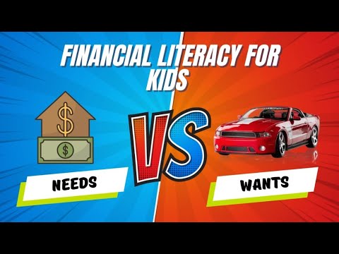 Financial Literacy for Kids - Needs and Wants | Learn About Needs, Wants & Opportunity Cost
