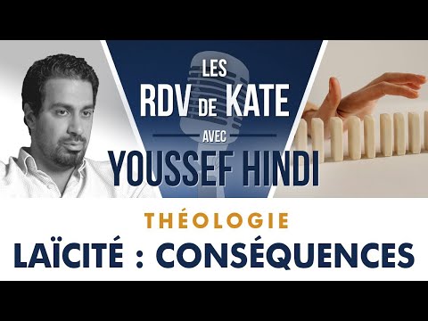 REPLAY #2 LAÏCITÉ, LES CONSÉQUENCES  LES RDV DE KATE AVEC YOUSSEF HINDI  THÉOLOGIE #laïcité #france