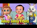 Johny Johny Yes Papa Fruits Song 3D Nursery Rhymes And Songs For Children