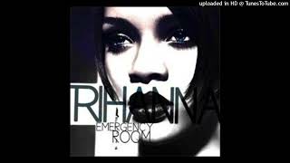 Rihanna ft. Akon - Emergency Room