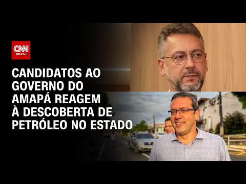 Clécio Luís e Dr. Furlan reagem à descoberta de petróleo no Amapá; confira | CNN PRIME TIME