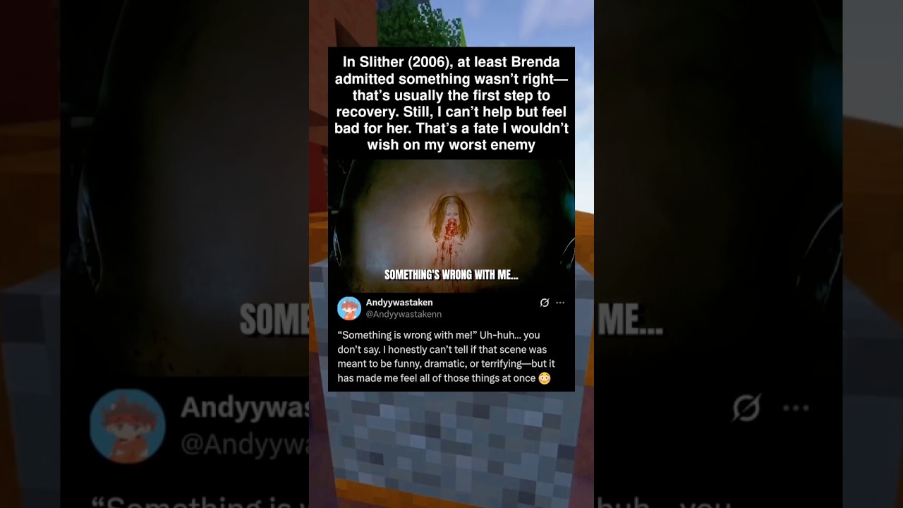 In Slither (2006), at least Brenda admitted something wasn’t right—that’s usually the first step to