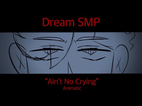 “Ain’t No Crying” || Song by @Derivakat|| Dream smp Animatic.