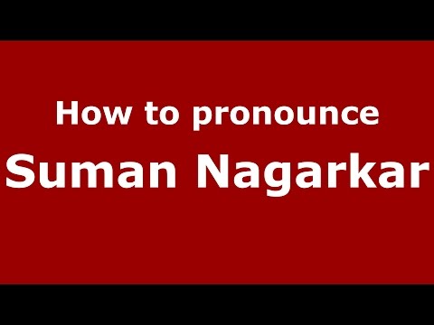 How to pronounce Suman Nagarkar