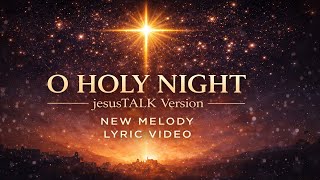 O Holy Night Reborn: Feel the Divine Light Ignite Your Soul This Christmas!  jesusTALK Edition🎄✨