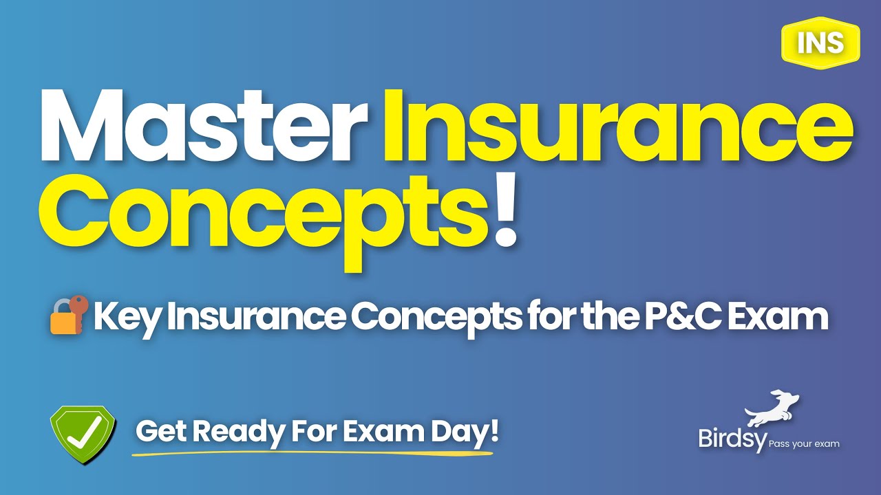 🎯 Master Key Insurance Concepts for the Property & Casualty Exam