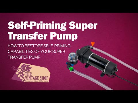 How to Restore Self-Priming Capabilities of your Super Transfer Pump for Home Wine and Beer Brewing