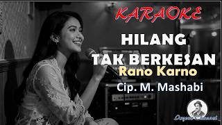 Download lagu HILANG TAK BERKESAN - Rano Karno (Cip. M. Mashabi) mp3
