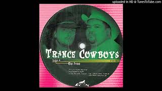Trance Cowboys - Be Free (2000)