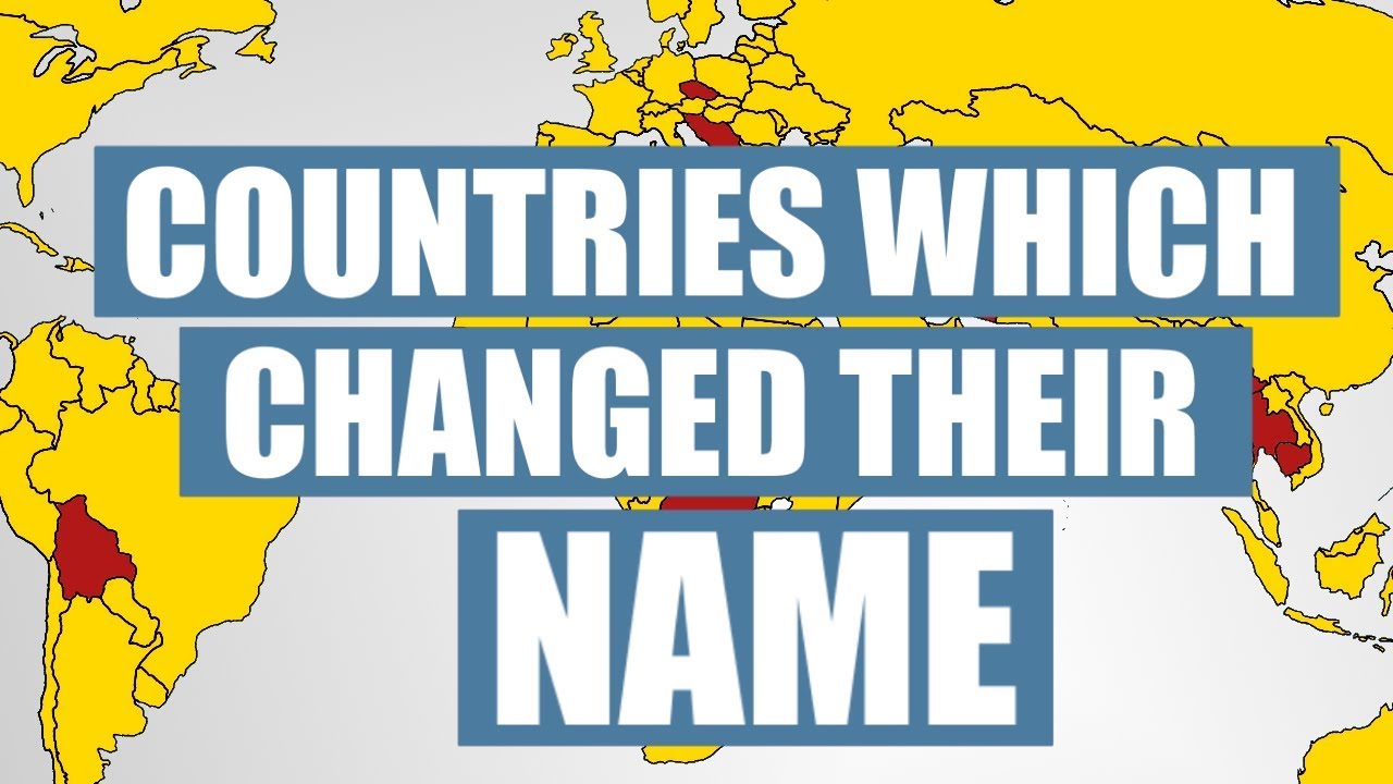 Countries Which Changed Their Names