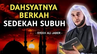 Download lagu Dahsyatnya Berkah Sedekah Subuh. Syekh Ali Jaber mp3