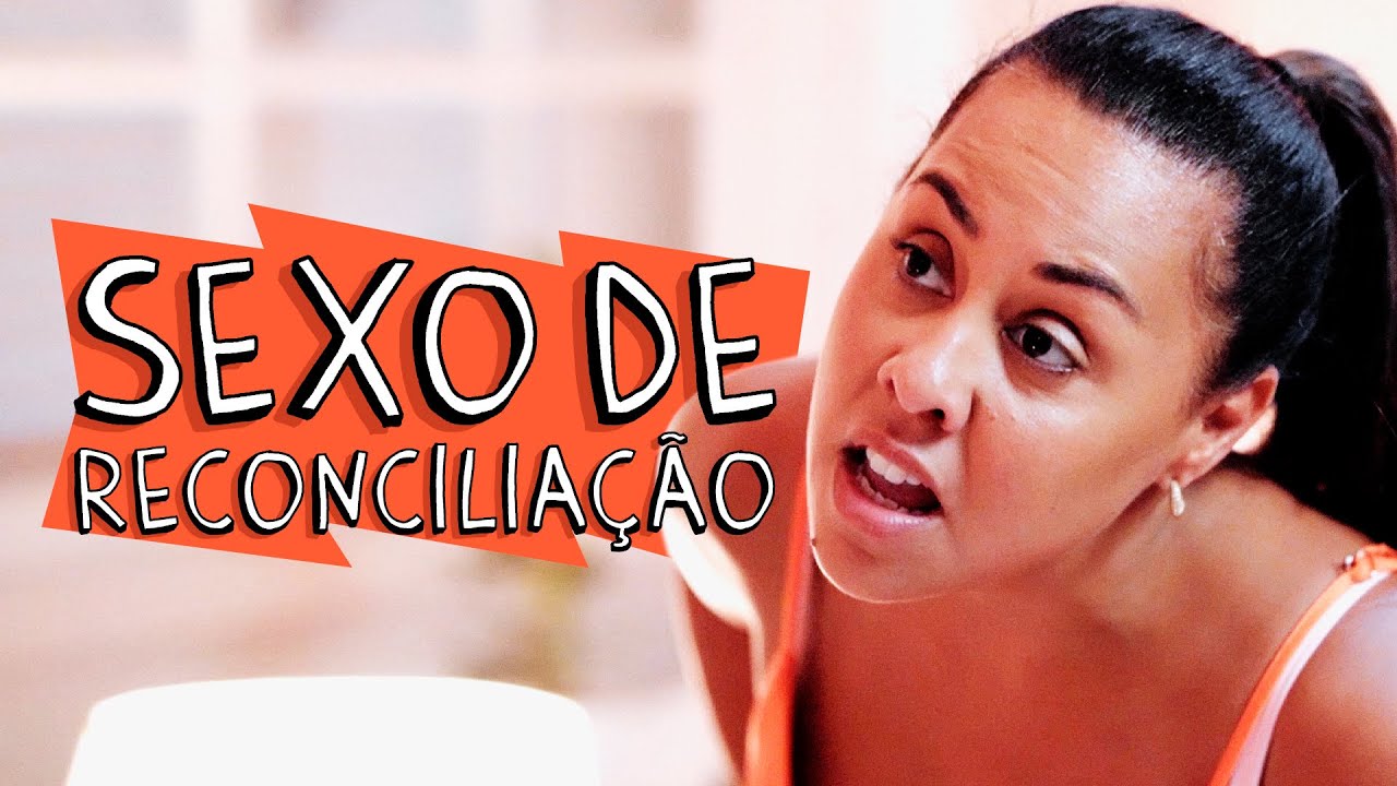 SEXO DE RECONCILIAÇÃO