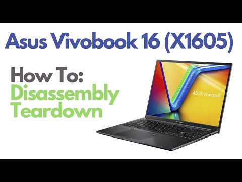 Teardown / Disassembly, Upgrade Options - Asus Vivobook 16 X1605 Laptop Computer