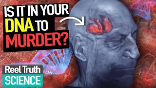 Murder in your DNA?: What Makes A Murderer | Episode 1| Reel Truth Science Documentaries video