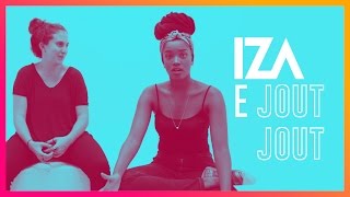 SEJA FELIZ NO YOUTUBE - IZA & Jout Jout