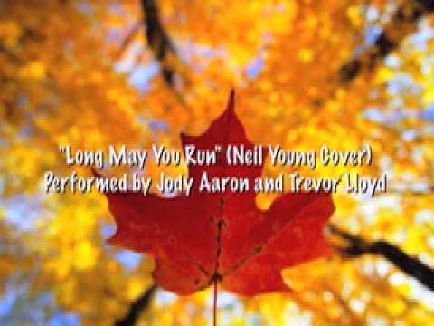 Jody Aaron feat. Trevor Lloyd - Long May You Run (Neil Young Cover)