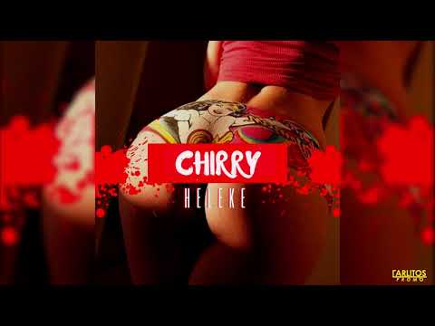 Heleke - ''Chirry'' (Audio Oficial)