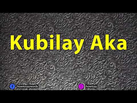 How To Pronounce Kubilay Aka