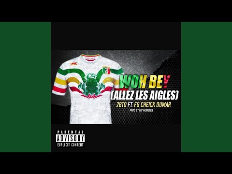 Woh Bey (feat. Fg Cheick Oumar)