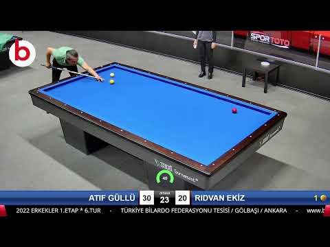 ATIF GÜLLÜ & RIDVAN EKİZ Bilardo Maçı - 2022 ERKEKLER 1.ETAP-6.TUR