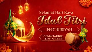 Download lagu GEMA TAKBIR IDUL FITRI 1447 H FULL 2 JAM NONSTOP  MERDU & MENYENTUH HATI mp3
