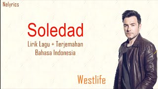 Download lagu Westlife - Soledad | Lyrics & Terjemahan mp3 Download lagu Westlife - Soledad | Lyrics & Terjemahan mp3