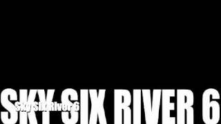 Sky Six River 6 - Jamie S23 (Samples Devlin's Brainwashed)