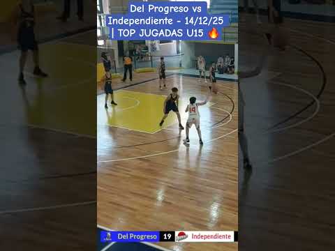 Del Progreso vs Independiente- 14/12/25 | TOP JUGADAS U15 🔥 #basketball #highlights