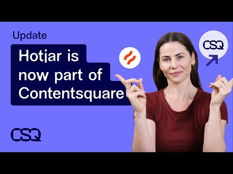 Hotjar Is Now Part of Contentsquare: What You Need to Know