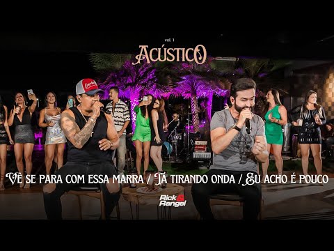 Vê Se Para Com Essa Marra - Rick e Rangel