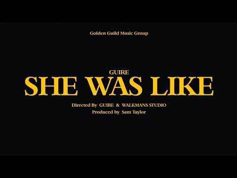Guire - She Was Like (Official Music Video)