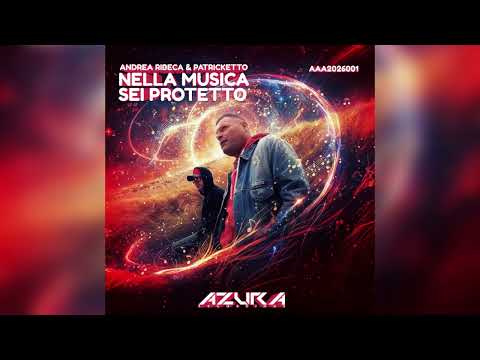 Andrea Ribeca & Patricketto - Nella Musica Sei Protetto