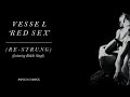 Vessel Red Sex Re Strung Feat Rakhi Singh Official Audio