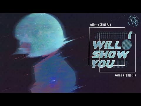 [Vietsub + Kara] 《I will show you》- Ailee || 《보여줄게》- 에일리