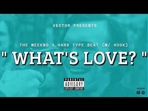 (w/ Hook) "What's Love?" 💔 II The Weeknd Type Beat with Hook II Hard Club Banger Instrumental 2022