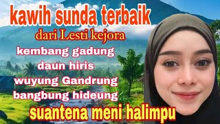 Download lagu KAWIH SUNDA TERBAIK DARI LESTI KEJORA // BANGBUNG HIDEUNG mp3