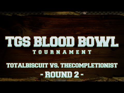 TGS Blood Bowl Tournament - TotalBiscuit vs. The Completionist - Round 2