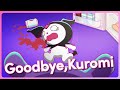 Goodbye Kuromi Kuromi S Pretty Journey S1 EP 5