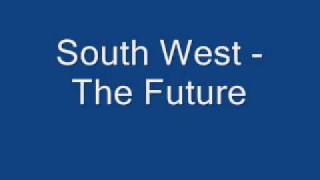 South West  - The Future