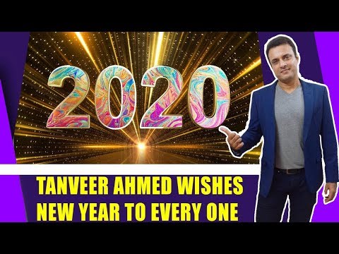 Tanveer Ahmed Wishes New Year to everyone | Tanveer Says