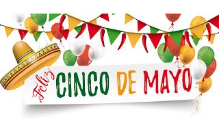 Beautiful Cinco de Mayo Music - Cinco de Mayo Party