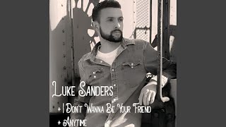 I Don't Wanna Be Your Friend