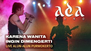 Download lagu ADA BAND - KARENA WANITA (INGIN DIMENGERTI) - Live Alun-alun Purwokerto 25 Juni 2006 mp3