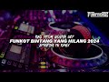 FUNKOT BINTANG YANG HILANG VIRAL TIKTOK 2024