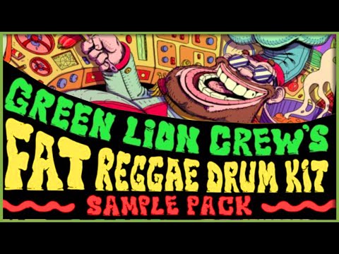 Green Lion Crew's FAT Reggae Drum Kit Sample Pack!