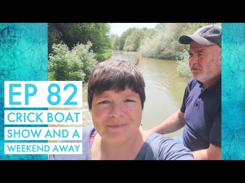 Ep 82 Crick Boat Show and a Weekend Away | Narrowboat Vlog
