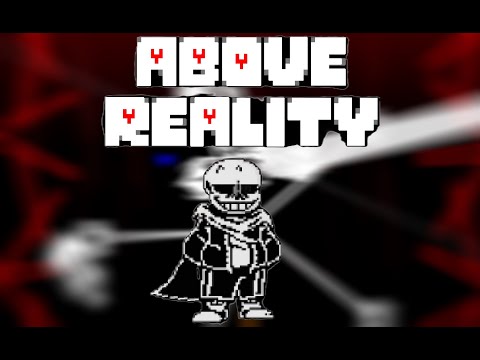 above reality new version by sannses phase2 clear!!!!