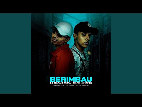 Berimbau do Senta e Trepa Senta No Vapor